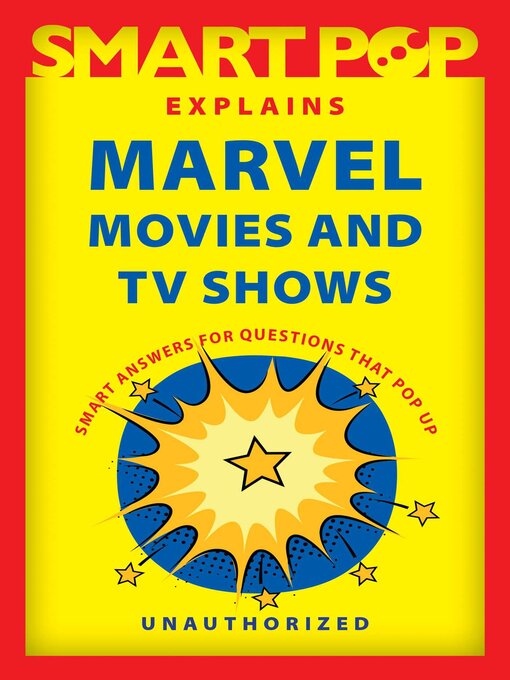 Title details for Smart Pop Explains Marvel Movies and TV Shows by The Editors of Smart Pop - Available